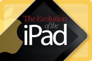 The evolution of the iPad