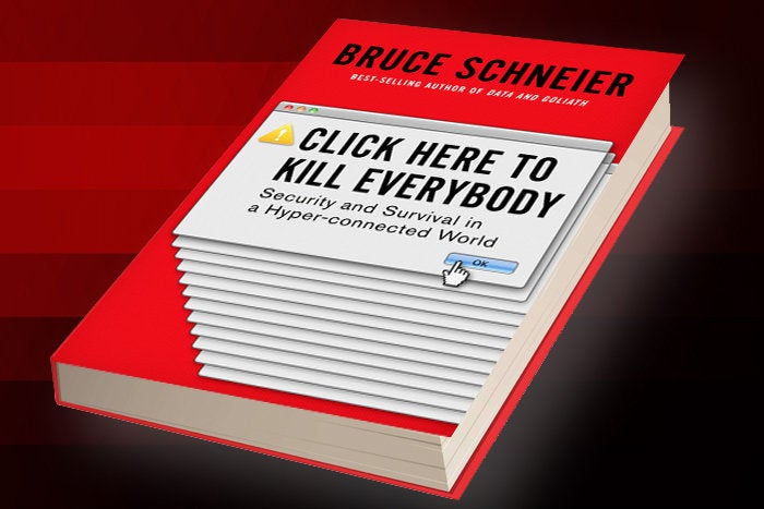 bruce schneier book click here to kill everybody security in the hyper connected world