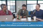 Adobe’s iPad software announcements, audience hot takes, and your comments and questions