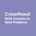 Cyberthreat: Real Answers to Real Problems