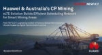 Australia’s CP Mining and Huawei Build Smart Mining Areas
