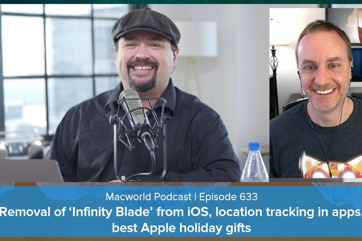 Image: Removal of âInfinity Blade,â location tracking in iOS apps, Apple holiday gift ideas | Macworld Podcast Ep. 633