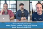 Apple product rumors, iPhone front camera rating, Apple Shortcuts, iOS 12.1.3