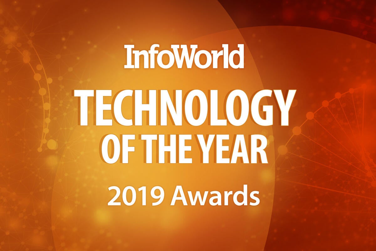 Image: InfoWorldâs 2019 Technology of the Year Award winners