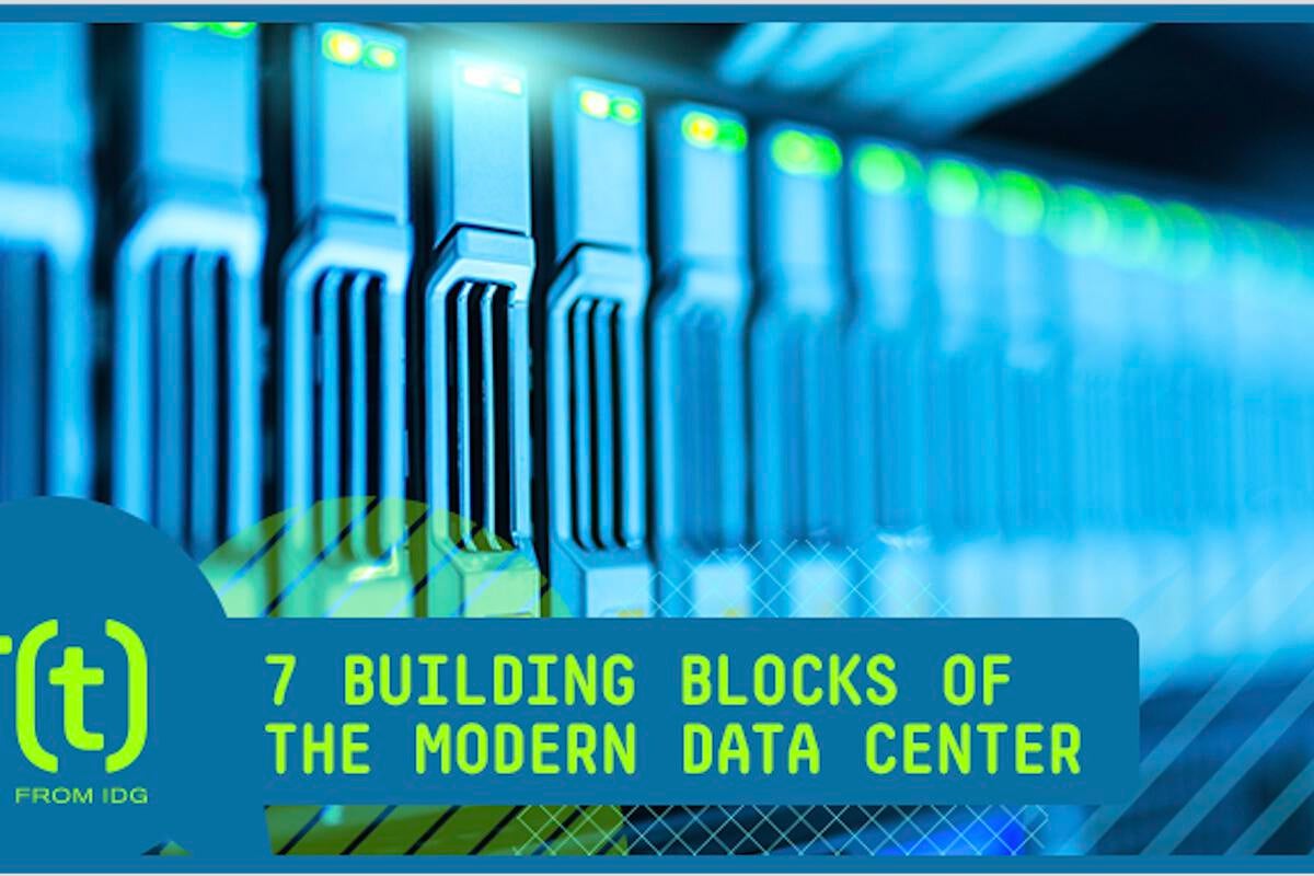 Image: 7 building blocks of the modern data center