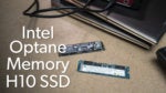 Intel Optane Memory H10 SSD