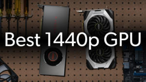Best 1440p GPU