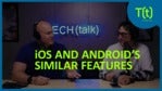 Smartphone innovation: How iOS and Android 'borrow' from each other | TECH(talk)