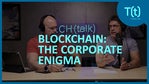 Blockchain: A corporate enigma | TECH(talk)