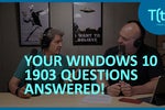 Your Windows 10 1903 questions answered | TECH(talk)
