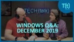 Answering your Windows questions: December 2019