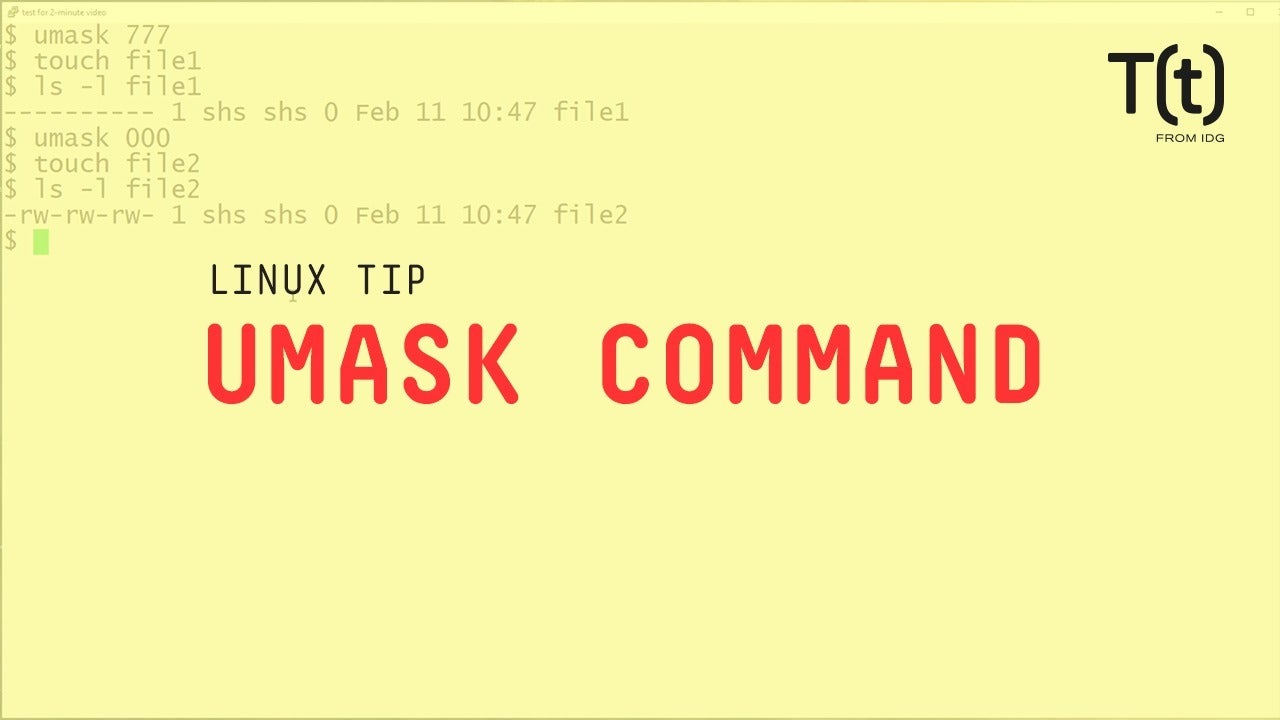 How To Use The Umask Command 2 Minute Linux Tips Network World