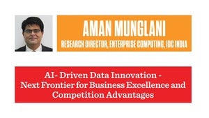 AI-Driven Data Innovation-Next Frontier for Business Excellence and Competition Advantages: Aman Mun