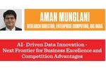 AI-Driven Data Innovation: Aman Munglani, IDC India