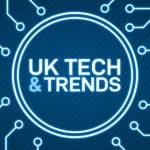 UK Tech & Trends