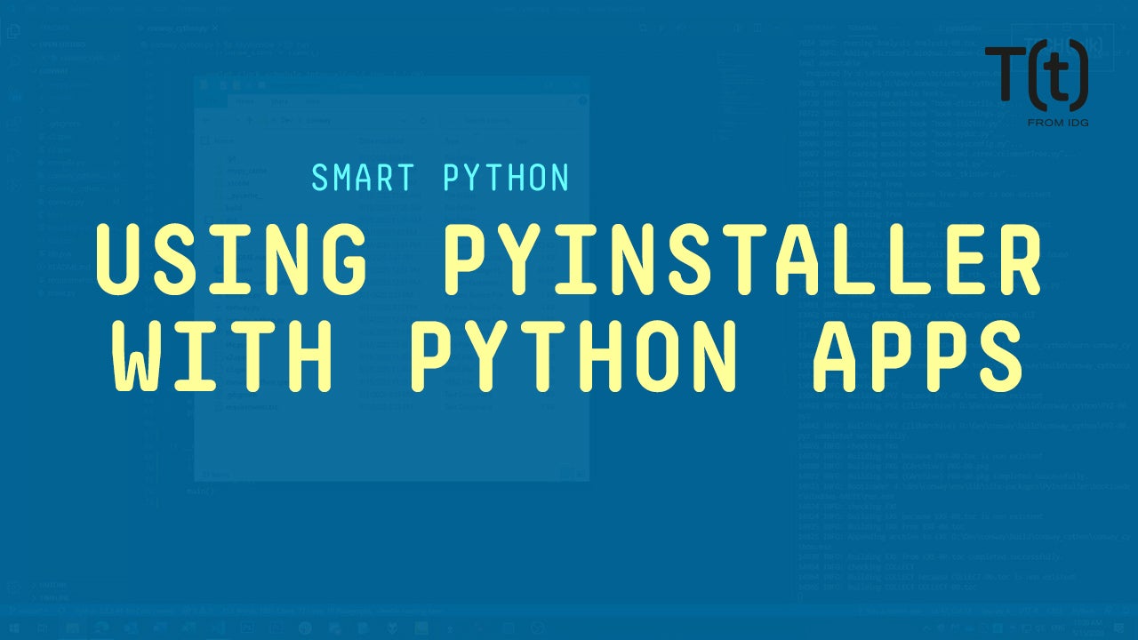 How-to Use PyInstaller To Create Stand-alone Python Programs | InfoWorld