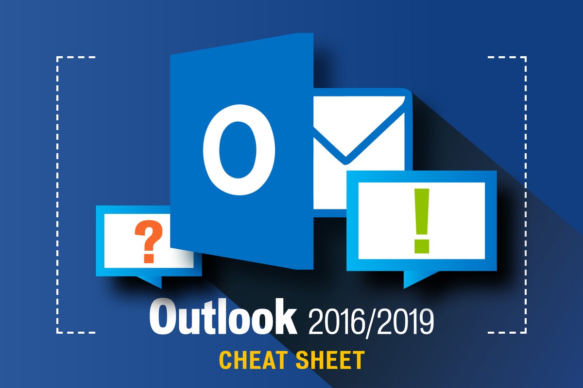 Computerworld Cheat Sheet > Microsoft > Outlook [2016 / 2019]