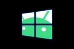 The 3 words that could spell trouble for Android apps on Windows 11