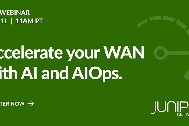 Image: Sponsored by Juniper: Live webinar - Accelerate your WAN with AI & 3rd party expert. November 11 at 11am PT 