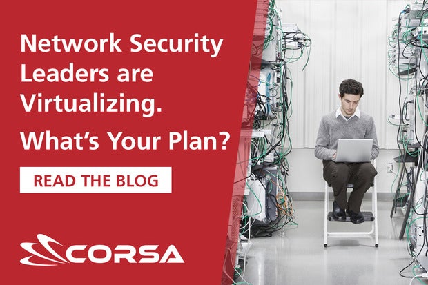 Image: Sponsored by Corsa Security: Remodel Your Core Network Security Technologies