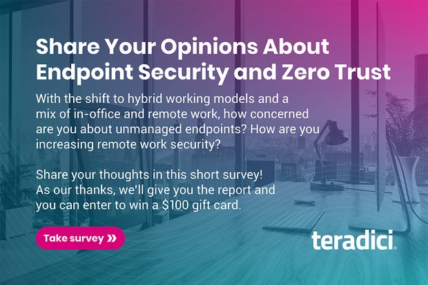 Image: Sponsored by Teradici: Share Your Opinions About Endpoint Security and Zero Trust