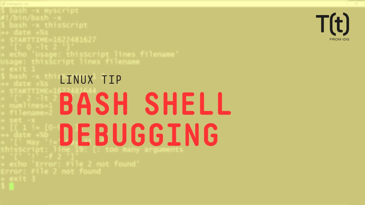 How To Use The Bash Shell Debugging Mode 2 Minute Linux Tips Network World