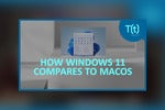 Podcast: Windows 11 arrives; what's new, how it compares to macOS