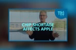 Podcast: Global chip shortage affects Apple and the iPhone