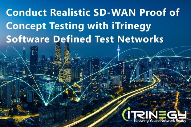 Image: Sponsored by iTrinegy: Need to conduct SD-WAN Proof of Concept Testing?