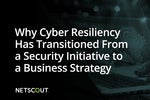 Why Your Business Strategy Needs to Include Cyber Resiliency in 2022