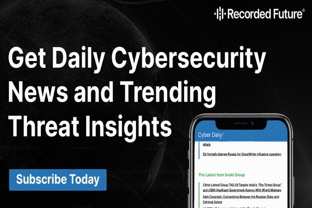 Image: Sponsored by Recorded Future: Stay on Top of the Latest in Cybersecurity With Cyber DailyÂ®