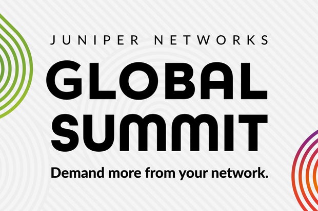 Image: Sponsored by Juniper Networks: Juniper Global Summit May 11: Demand more from your network.