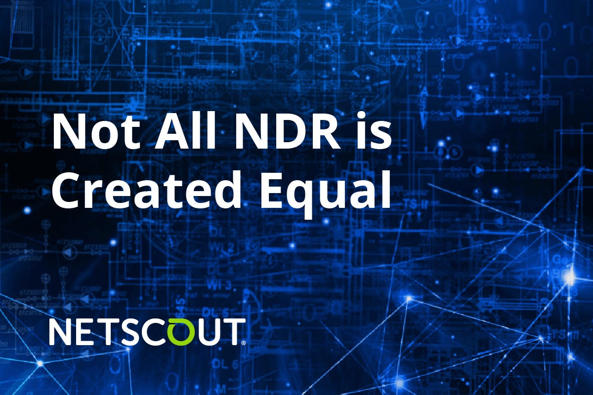 Image: Sponsored by Netscout: Not all NDR is Created Equal