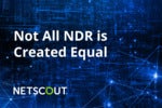 Not all NDR is Created Equal