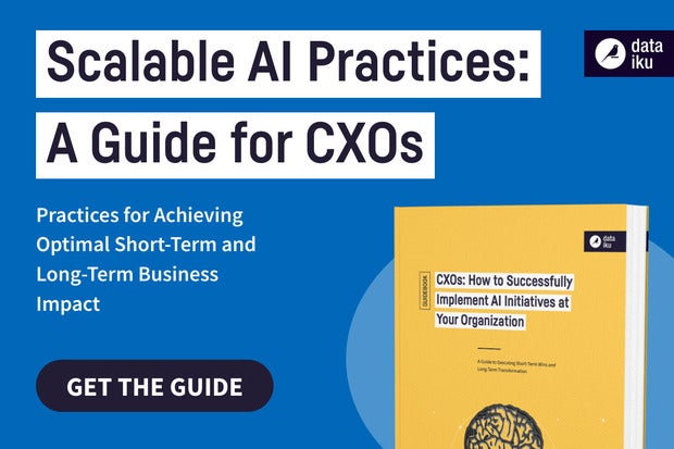 Image: Sponsored by Dataiku: CXOâs: How to Successfully Implement AI Initiatives at Your Organization