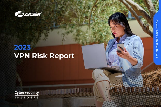 Image: Sponsored by Zscaler: 2023 VPN Risk Report by Cybersecurity Insiders