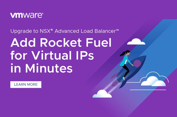Image: Sponsored by VMware NSXÂ® Advanced Load Balancerâ¢: Deploy Virtual IPs in Minutes