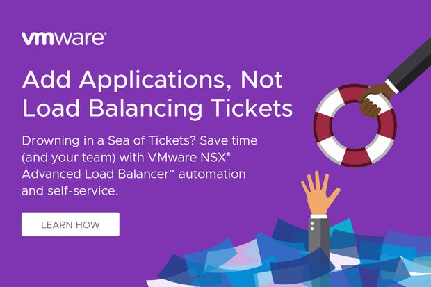 Image: Sponsored by VMware NSXÂ® Advanced Load Balancerâ¢: Add Applications, Not Load Balancing Tickets