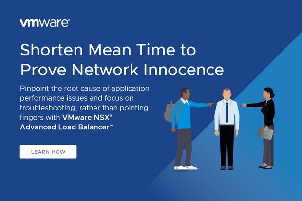 Image: Sponsored by VMware NSXÂ® Advanced Load Balancerâ¢: Shorten Mean Time to Prove Network Innocence