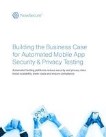 The Case for Automated Mobile App Security & Privacy Testing