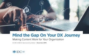 Mind the Gap On Your DX Journey: Making Content Work for Your Organization