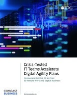Crisis-Tested IT Teams Accelerate Digital Agility Plans