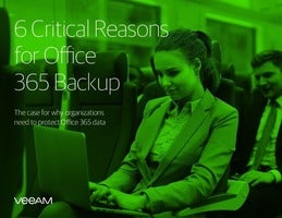 6 Critical Reasons for Office 365 Backup