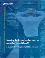 Moving To Disaster-Recovery-as-a-Service (DRaaS)