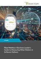 Flow Metrics: A Business Leader's Guide to Measuring What Matters in Software Delivery