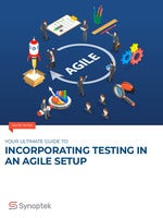 Your Ultimate Guide to Incorporating Testing in an Agile Setup