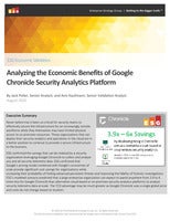 ESG: Analyzing the Economic Benefits of Google Chronicle Security Analytics Platform