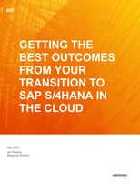 Getting the Best Outcomes from Your Transition to SAP S/4HANA in the Cloud