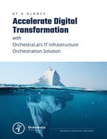 Accelerate Digital Transformation with Orchestral.ai’s IT Infrastructure Orchestration Solution