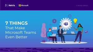 7 Things That Make Microsoft Teams Even Better